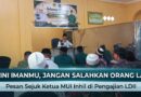 Ketua MUI Indragiri Hilir di Pengajian Akbar LDII: “Boleh Yakini Iman Sendiri Benar, Tapi Jangan Sebut Iman Orang Lain Salah!